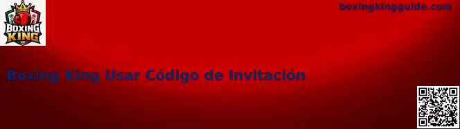 Obtén tu código de invitación exclusivo para Boxing King