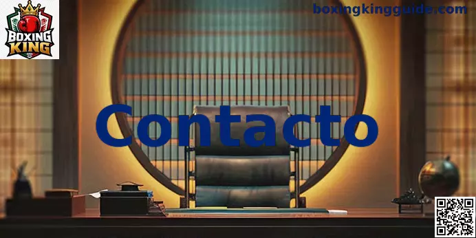 Contacto y soporte de Boxing King para usuarios en México