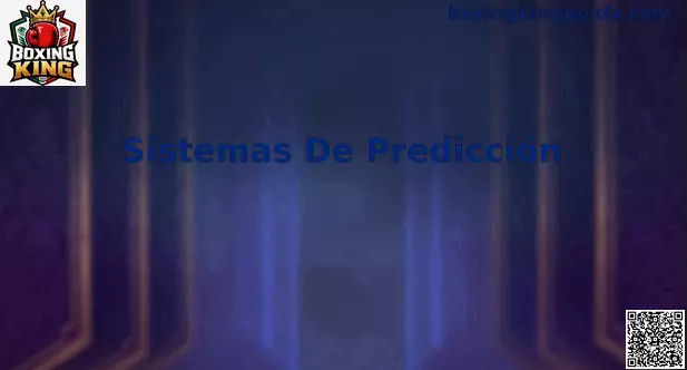 Sistemas de predicción en Boxing King México