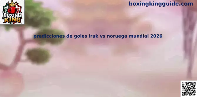 Predicciones de Goles Irak vs Noruega Mundial 2026