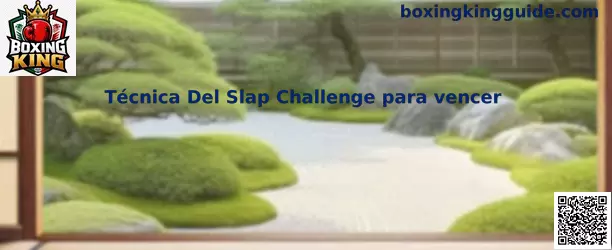 Técnica Del Slap Challenge para vencer en Boxing King