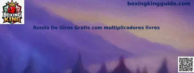 Ronda De Giros Gratis com multiplicadores livres en Boxing King