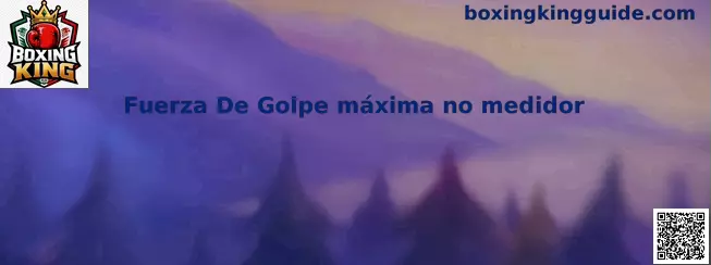 Fuerza De Golpe máxima no medidor en Boxing King