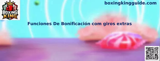Funciones De Bonificación com giros extras en Boxing King