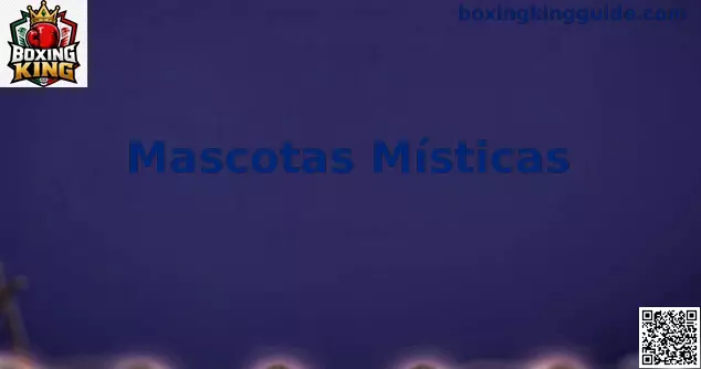 Mascotas Místicas en Boxing King como apoyo visual para jugadores de México